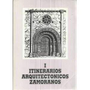 I Itinerarios arquitectónicos zamoranos