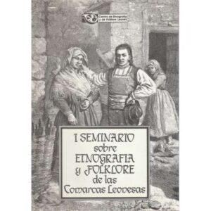 I seminario sobre etnografía y folklore de las Comarcas Leonesas
