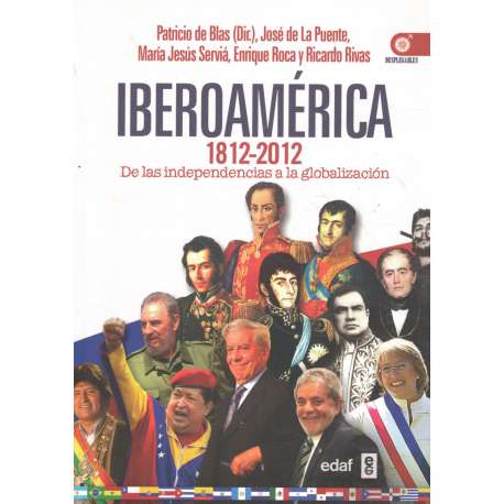 Iberoamérica. 1812-2012. De las independencias a la globalización
