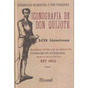 Iconografía de Don Quijote. Reproducción heliográfica y foto-tipográfica