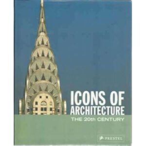 Icons of architecture. The 20th century