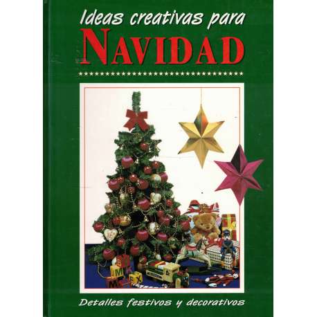 Ideas creativas para Navidad. Detalles festivos y decorativos