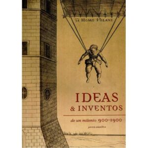 Ideas & inventos de un milenio 900-1900