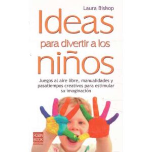 Ideas para divertir a los niños
