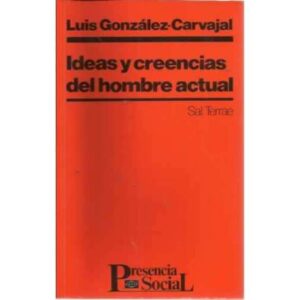 Ideas y creencias del hombre actual