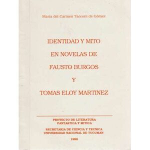 Identidad y mito en novelas de Fausto Burgos y Tomás Eloy Martínez