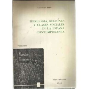 IDEOLOGÍA, REGIONES Y CLASES SOCIALES EN LA ESPAÑA CONTEMPORÁNEA