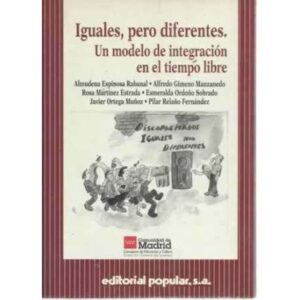 Iguales, pero diferentes. Un modelo de integración en el tiempo libre