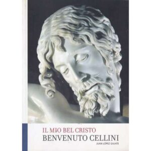 Il mio bel Cristo. Benvenuto Cellini