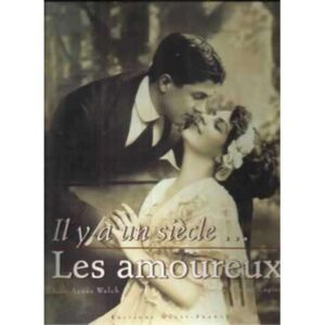 Il y a un siècle... Les amoureux