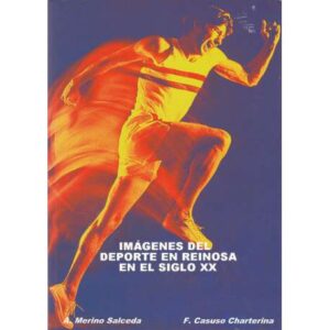 Imágenes del deporte en Reinosa en el siglo XX