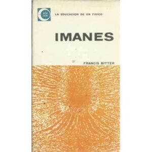 IMANES. La educación de un físico.