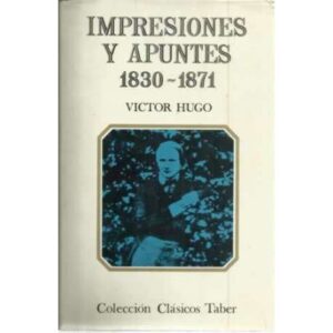 Impresiones y apuntes 1830-1871