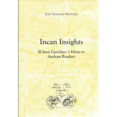 Incan Insights. El Inca Garcilaso´s Hints to Andean Readers