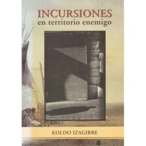 Incursiones en territorio enemigo