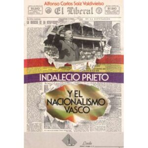 Indalecio Prieto y el Nacionalismo Vasco