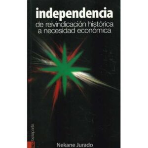 Independencia de reivindicación histórica a necesidad económica