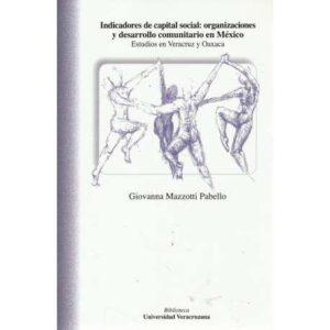 Indicadores de capital social: organizaciones y desarrollo comunitario en México