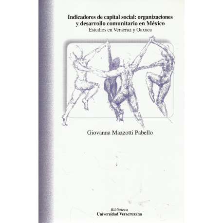 Indicadores de capital social: organizaciones y desarrollo comunitario en México