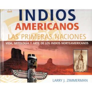Indios americanos. Las primeras naciones