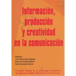 Información, producción y creatividad en la comunicación