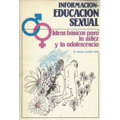 Información-educación sexual. Ideas básicas para la niñez y la adolescencia