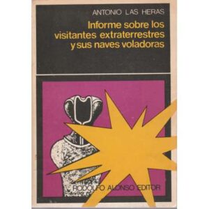 Informe sobre los visitantes extraterrestres y sus naves voladoras
