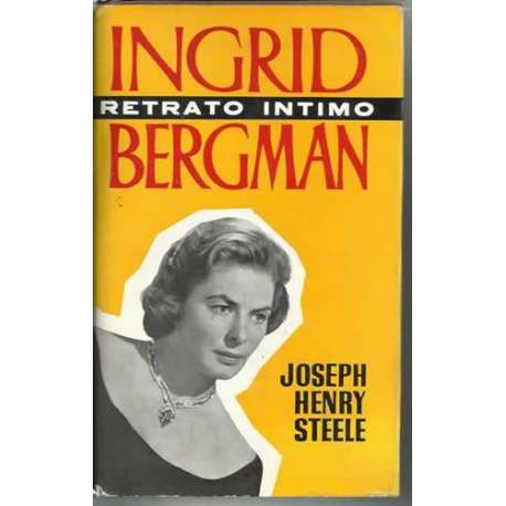 Ingrid Bergman. Retrato íntimo