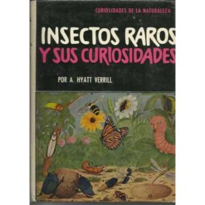 Insectos raros y sus curiosidades