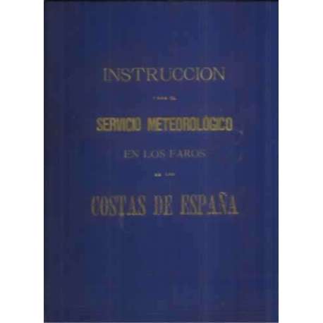 Instrucción para el servicio meteorológico en los faros de las costas de España