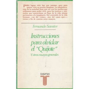 Instrucciones para olvidar el "Quijote". Y otros ensayos generales