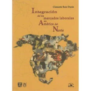Integración de los mercados laborales en América del Norte