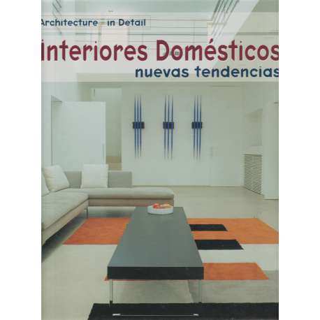 Interiores domésticos. Nuevas tendencias