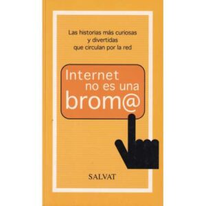 Internet no es una brom@