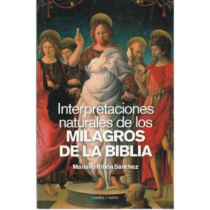 Interpretaciones naturales de los milagros de la Biblia