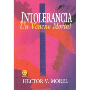 Intolerancia. Un veneno mortal