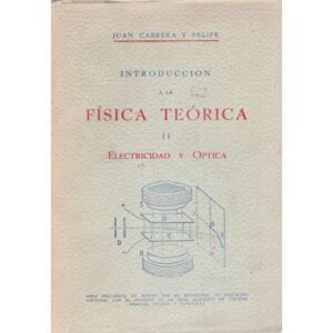 Introducción a la física teórica II. Electricidad y óptica