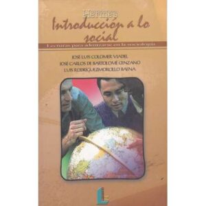 Introducción a lo social. Lecturas para adentrarse en la sociología