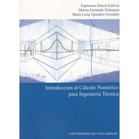 Introducción al Cálculo Numérico para Ingeniería Técnica