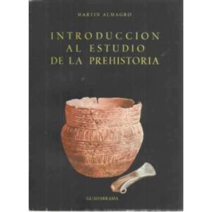 INTRODUCCIÓN AL ESTUDIO DE LA PREHISTORIA