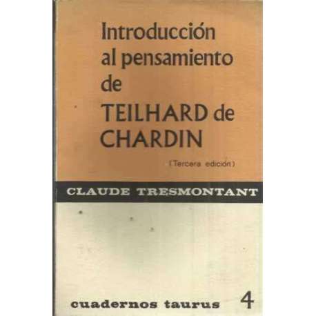 INTRODUCCIÓN AL PENSAMIENTO DE TEILHARD DE CHARDIN
