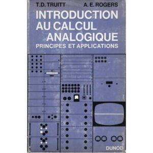 Introduction au calcul anlogique. Principes et applications