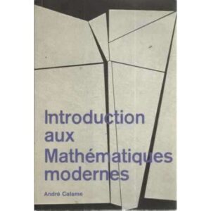 Introduction aux Mathématiques modernes