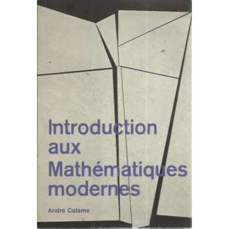 Introduction aux Mathématiques modernes