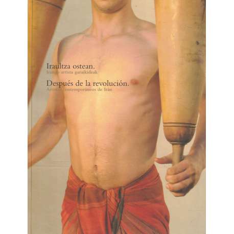 Iraultza ostean. Después de la revolución. Irango artista garaikideak. Artistas contemporáneos de Irán