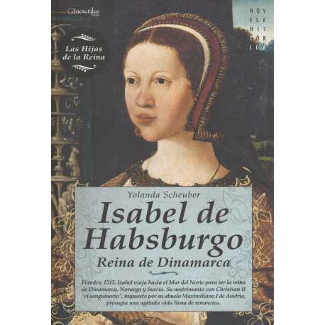 Isabel de Habsburgo. Reina de Dinamarca