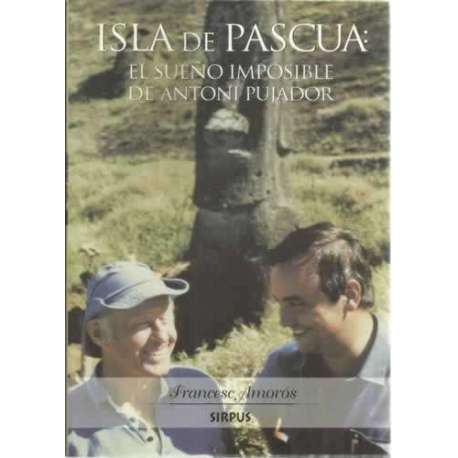 Isla de Pascua: el sueño imposible de Antoni Pujador