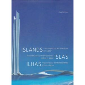Islas. Arquitectura contemporánea sobre el agua