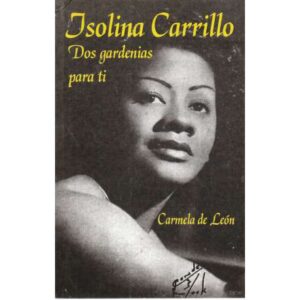 Isolina Carrillo. Dos gardenias para ti