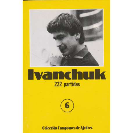 Ivanchuk. 222 Partidas